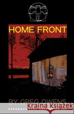 Home Front Greg Owens 9780881453096 Broadway Play Publishing Inc