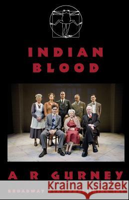 Indian Blood A. R. Gurney 9780881453218 Broadway Play Publishing Inc