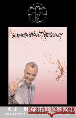 Screwmachine/Eyecandy Cj Hopkins 9780881453386 Broadway Play Publishing Inc