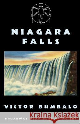 Niagara Falls Victor Bumbalo 9780881453652 Broadway Play Publishing Inc