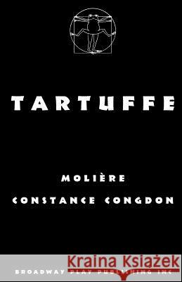 Tartuffe Moliere                                  Virginia Scott Constance Congdon 9780881453690 Broadway Play Publishing Inc