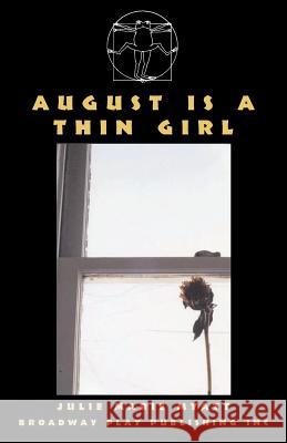 August Is a Thin Girl Julie Marie Myatt 9780881453768 Broadway Play Publishing Inc