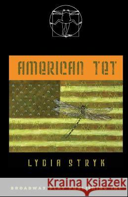 American Tet Lydia Stryk 9780881454024 Broadway Play Publishing Inc