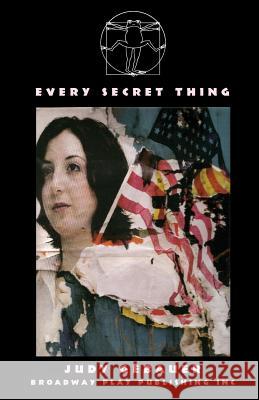 Every Secret Thing Judy Gebauer 9780881455076 Broadway Play Publishing Inc