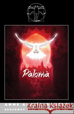 Paloma Anne Garcia-Romero 9780881455595 Broadway Play Publishing Inc