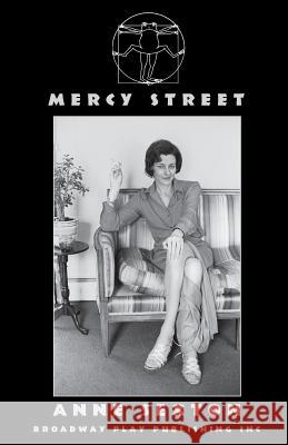 Mercy Street Anne Sexton 9780881455670 Broadway Play Publishing Inc