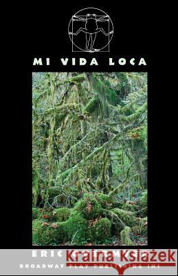 Mi Vida Loca Eric Overmyer 9780881455816 Broadway Play Publishing Inc