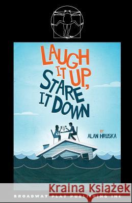 Laugh It Up, Stare It Down Alan Hruska 9780881456547