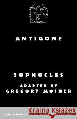 Antigone Sophocles                                Gregory Mosher 9780881457018