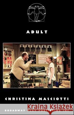 Adult Masciotti Christina 9780881457148 Broadway Play Publishing Inc