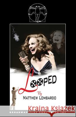 Looped Matthew Lombardo 9780881457650