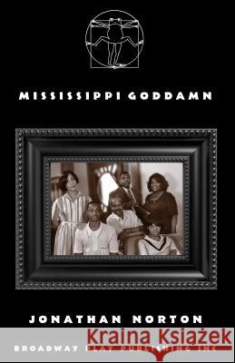 Mississippi Goddamn Jonathan Norton 9780881457728