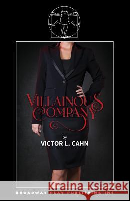 Villainous Company Victor L Cahn   9780881457773 Broadway Play Publishing Inc