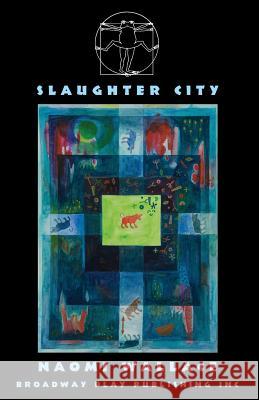 Slaughter City Naomi Wallace 9780881457797 Broadway Play Publishing Inc