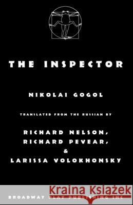 The Inspector Nikolai Gogol Nelson Pevea 9780881458381 Broadway Play Publishing