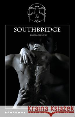 Southbridge Reginald Edmund 9780881458664 Broadway Play Publishing