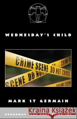 Wednesday's Child Mark St Germain 9780881458718