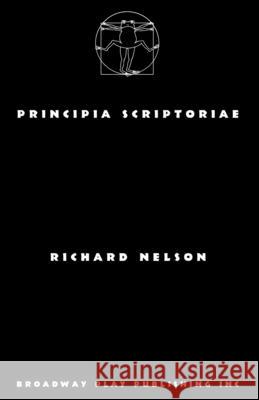 Principia Scriptoriae Nelson Richard 9780881458954 Broadway Play Publishing