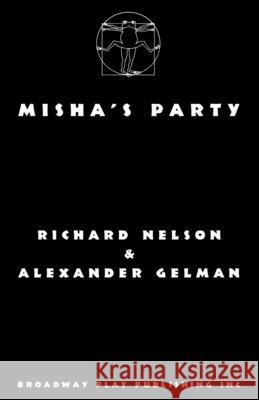 Misha's Party Richard Nelson Alexander Gelman 9780881459074 Broadway Play Publishing