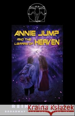 Annie Jump and the Library of Heaven Reina Hardy 9780881459135 Broadway Play Publishing