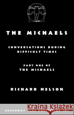 The Michaels Richard Nelson 9780881459142 Broadway Play Publishing