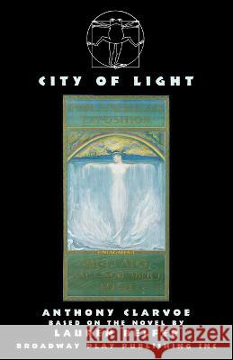 City of Light Anthony Clarvoe Lauren Belfer  9780881459258