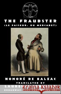The Fraudster Honore De Balzac, Laurence Senelick 9780881459371 Broadway Play Publishing