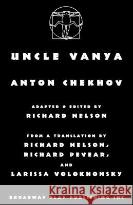 Uncle Vanya Anton Chekhov Richard Nelson 9780881459609 Broadway Play Publishing
