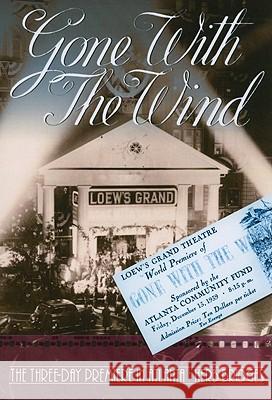 Gone With the Wind: The Three Day Premiere in Atlanta Bridges, Herb 9780881462456 Mercer University Press