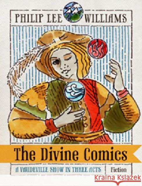 The Divine Comics: A Vaudeville Show in Three Acts Williams, Philip Lee 9780881462616