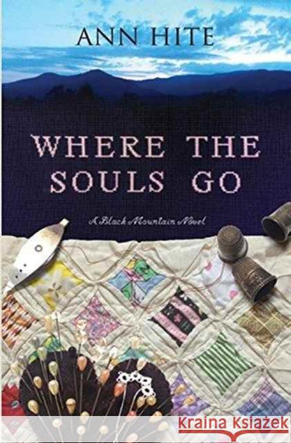 Where the Souls Go Ann Hite 9780881465389 Mercer University Press