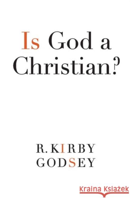 Is God a Christian?: Creating a Community of Conversation R. Kirby Godsey 9780881465761
