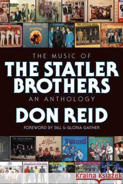 The Music of the Statler Brothers: An Anthology Don Reid Gaither Bill &. Gloria 9780881467512 Mercer University Press