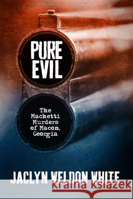 Pure Evil White, Jaclyn 9780881467598