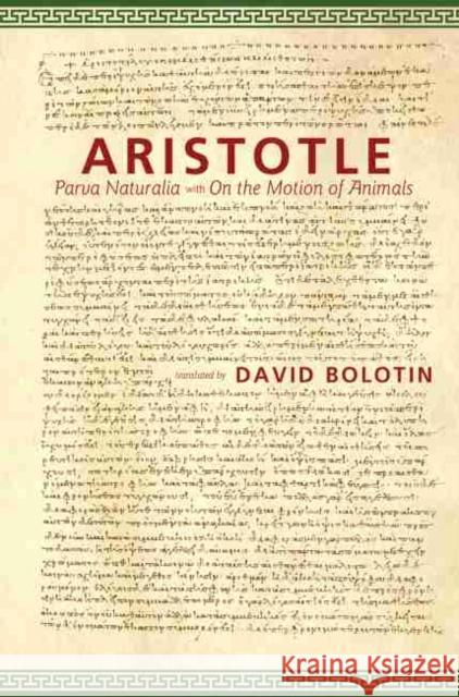 Parva Naturalia: With on the Motion of Animals Aristotle                                David Bolotin 9780881467840 Mercer University Press