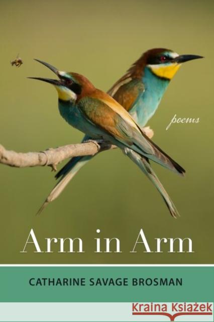 Arm in Arm: Poems Catharine Savage Brosman 9780881468311 Mercer University Press