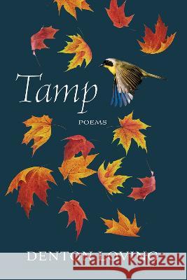 Tamp: Poems Denton Loving 9780881468731