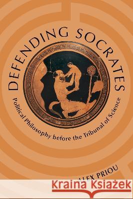 Defending Socrates Alex Priou 9780881469141