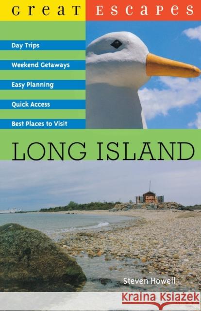 Great Escapes: Long Island Steven Howell 9780881508758 Countryman Press