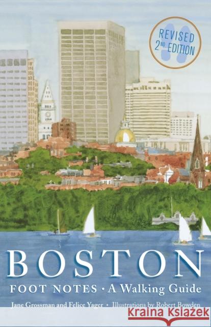 Boston Foot Notes: A Walking Guide (Revised) Grossman, Jane 9780881508888