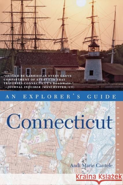 An Explorer's Guide Connecticut Andi Marie Cantele Kim Grant 9780881509595 Countryman Press