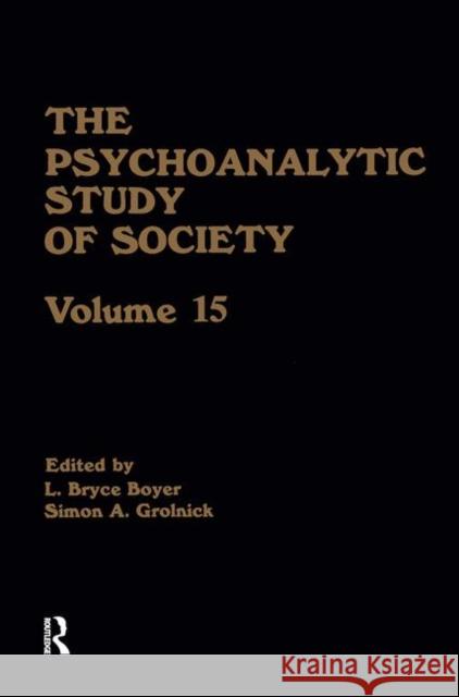 The Psychoanalytic Study of Society, V. 15: Essays in Honor of Melford E. Spiro Boyer, L. Bryce 9780881631159 Taylor & Francis