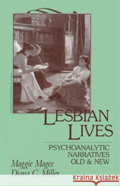 Lesbian Lives: Psychoanalytic Narratives Old and New Magee, Maggie 9780881632699