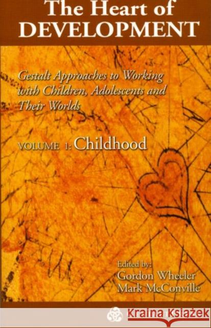 Heart of Development, V. 1: Early and Middle Childhood Wheeler, Gordon 9780881633405 Analytic Press