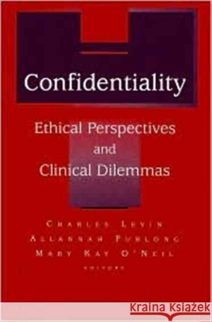 Confidentiality: Ethical Perspectives and Clinical Dilemmas Levin, Charles D. 9780881633559 Analytic Press