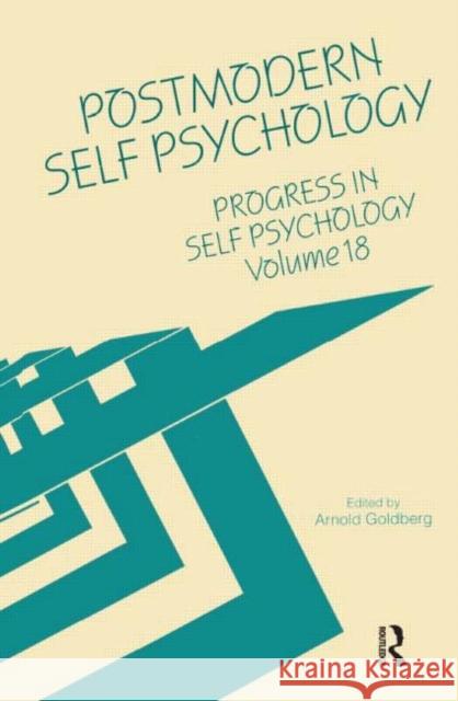 Progress in Self Psychology, V. 18: Postmodern Self Psychology Goldberg, Arnold I. 9780881633658