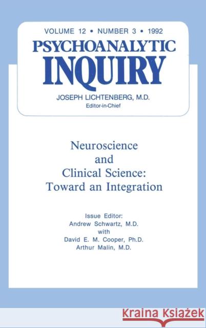 Neuroscience: Psychoanalytic Inquiry, 12.3 Schwartz, Andrew 9780881639469