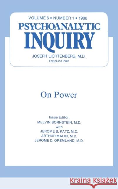 On Power: Psychoanalytic Inquiry, 6.1 Bornstein, Melvin 9780881639711 Taylor & Francis