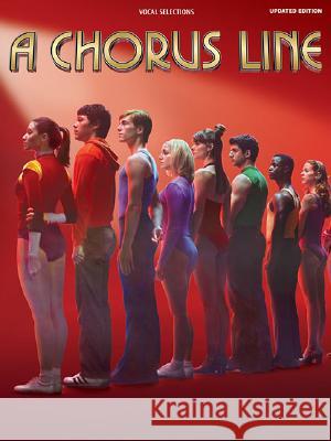 Marvin Hamlisch: A Chorus Line - Vocal Selections James Kirkwood, Nicholas Dante 9780881880687