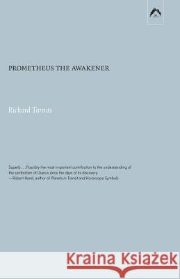 Prometheus the Awakener Richard Tarnas 9780882140681